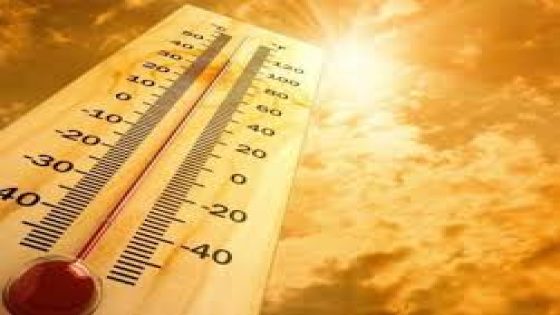 حالة الطقس: أجواء حارة الى شديدة الحرارة